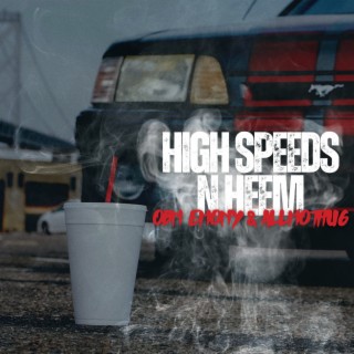 High Speeds N Heem