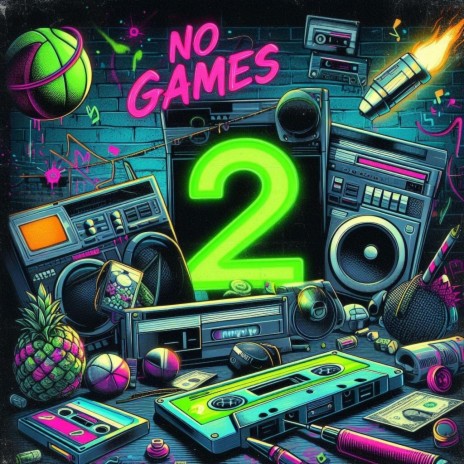 No Games 2 | Boomplay Music