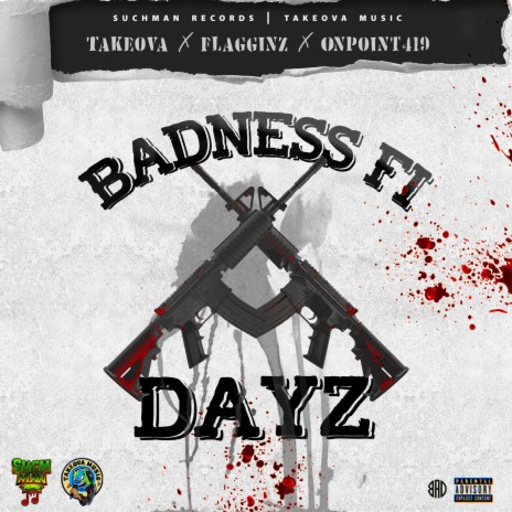 Badness Fi Dayz ft. Flagginz & OnPoint419