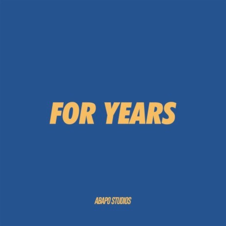 For Years | Boomplay Music