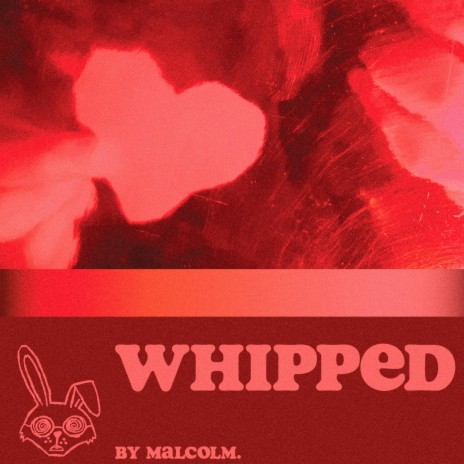 Whipped. | Boomplay Music