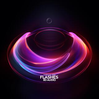 flashes (8D Audio)