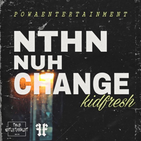 NTHN NUH CHANGE | Boomplay Music