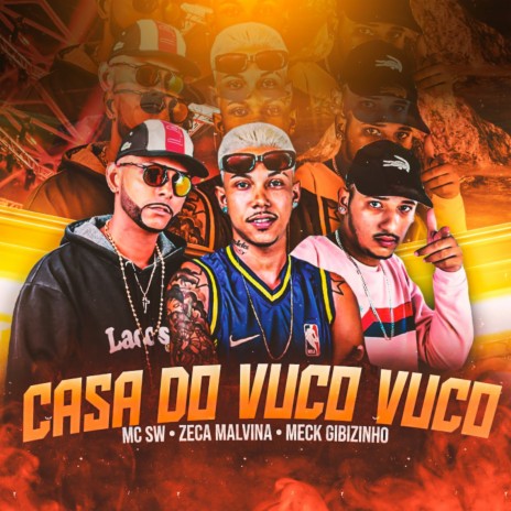 Casa do Vuco Vuco ft. Zeca Malvina & Meck Gibizinho | Boomplay Music