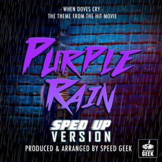 When Doves Cry (From Purple Rain) (Sped-Up Version)