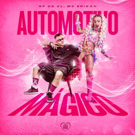 Automotivo Mágico ft. MC ERIKAH & Love Funk | Boomplay Music