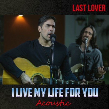 I Live My Life for You (Acoustic) | Boomplay Music