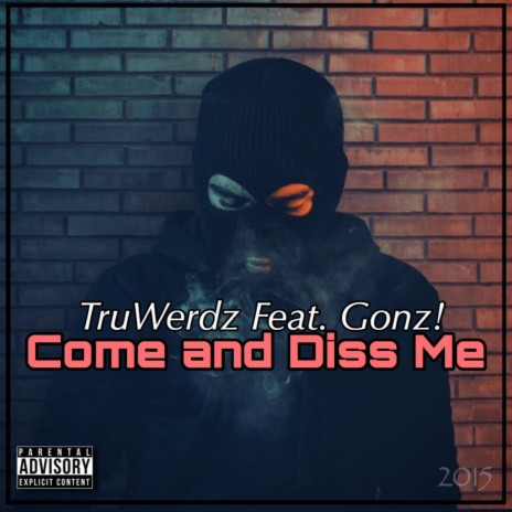 Come and Diss Me (feat. Gonz!) | Boomplay Music