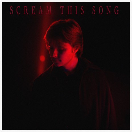 SCREAM THIS SONG | Boomplay Music