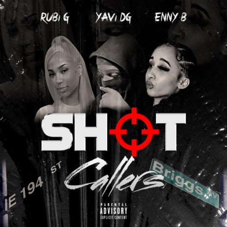 Shot Callers ft. Yavi DG & Enny B | Boomplay Music