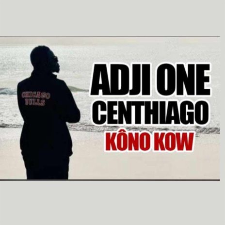 ADJI ONE CENTHIAGO - KÔNO KOW
