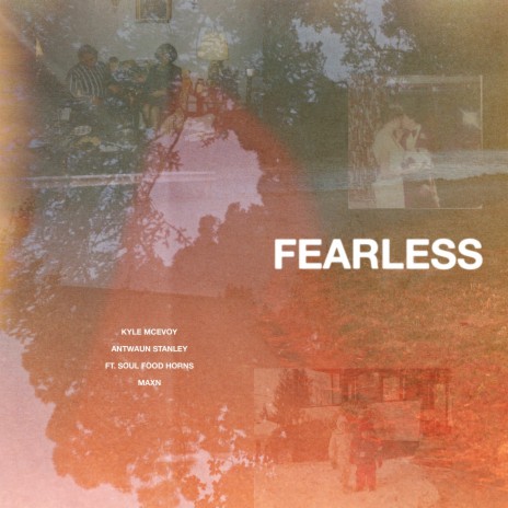 Fearless ft. Antwaun Stanley, MAXN & Soul Food Horns | Boomplay Music