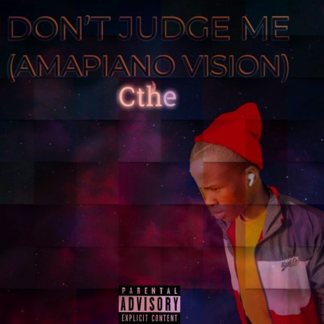 Don't Judge Me (Amapiano Vision) 🅴 | Boomplay Music