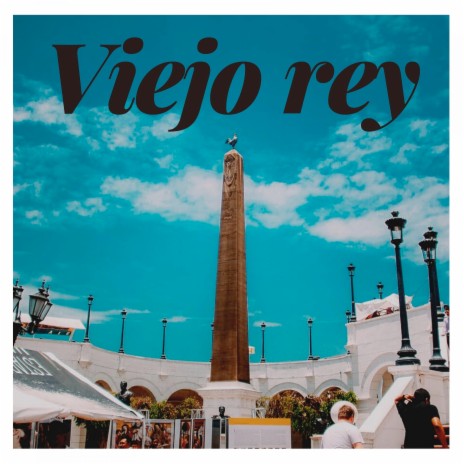 Viejo Rey | Boomplay Music