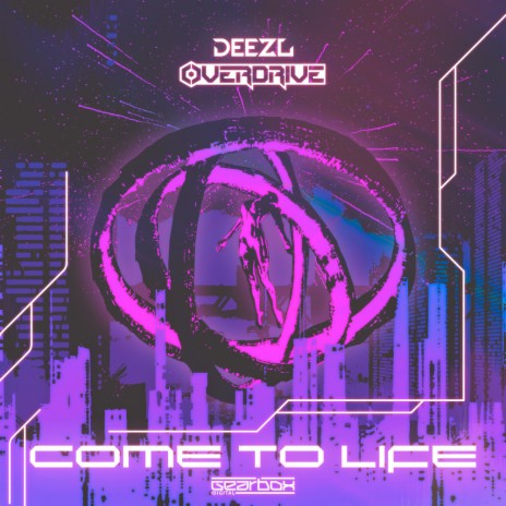 COME TO LIFE ft. Overdrive | Boomplay Music