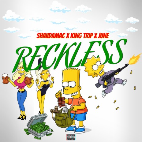 Reckless (feat. Shaiidamac & June) | Boomplay Music