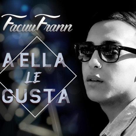 A ella le gusta ft. Facuufrann | Boomplay Music