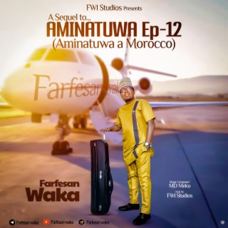 AMINATUWA Ep12 (Aminatuwa a Morocco)