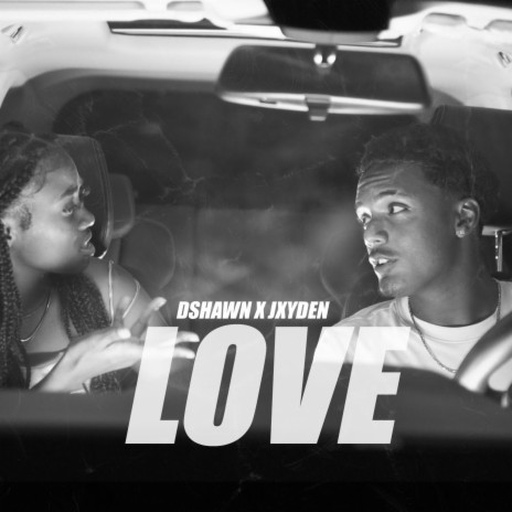 Love ft. Dshawn & Jxyden | Boomplay Music