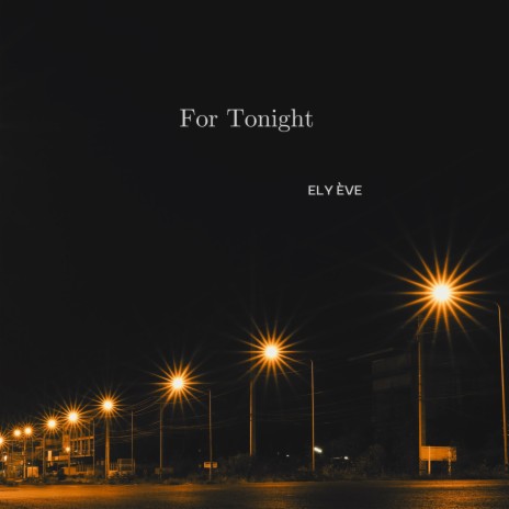 For Tonight | Boomplay Music