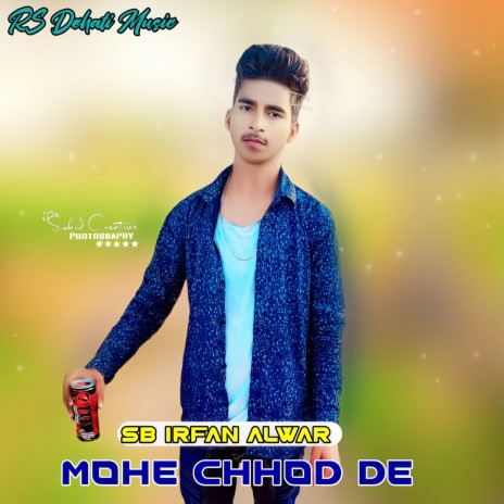 Mohe Chhod De | Boomplay Music