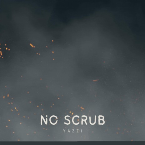 No Scrub | Boomplay Music