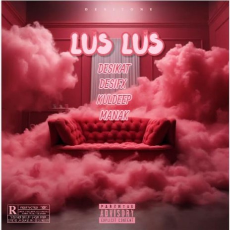 Lus Lus ft. Desifx & Kuldeep Manak | Boomplay Music