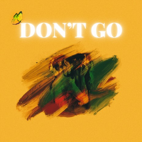 Don't Go ft. Yoki | Boomplay Music