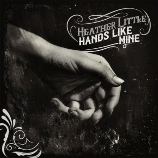 Hands Like Mine