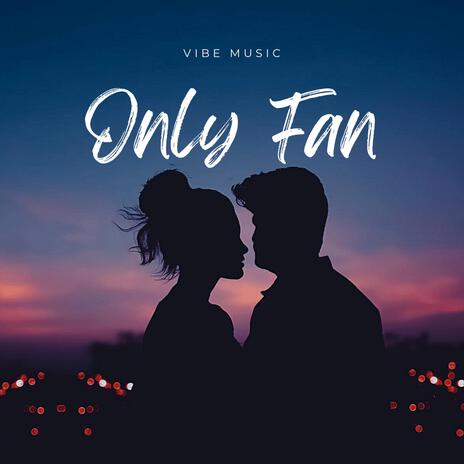 Only Fan | Boomplay Music