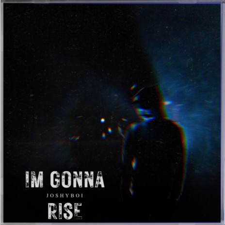 I'm Gonna Rise | Boomplay Music