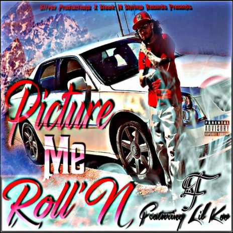 Picture Me Roll'n ft. Lil Koo
