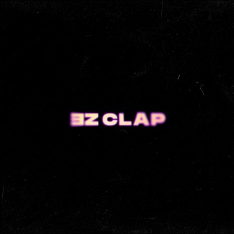 Ez Clap | Boomplay Music