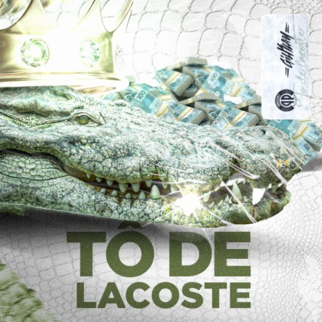 Tô de Lacoste | Boomplay Music