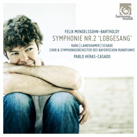 Symphonie No. 2 en Si Bemol Majeur, Op. 52 Lobgesang: IIa. Allegro moderato maestoso - Allegro di molto Alles was Odem hat - IIb. Molto più moderato ma con fuoco Lobe den Herr, meine Seele ft. Chor des Bayerischen Rundfunks, Symphonieorchester des Bayerischen Rundfunks & Pablo Heras-Casado | Boomplay Music