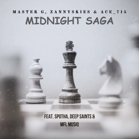 Midnight Saga ft. Zannyskies, Ace_715, Spotha, Deep Saints & MFL MusiQ | Boomplay Music