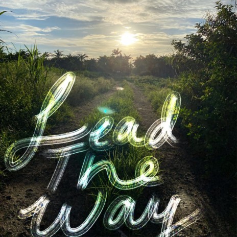 Lead The Way ft. Raw Melody | Boomplay Music