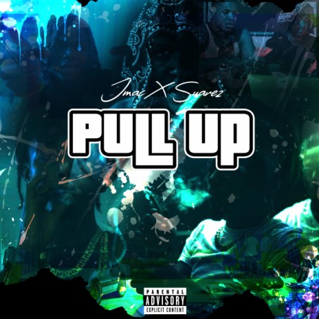 Pull Up ft. Suarez | Boomplay Music