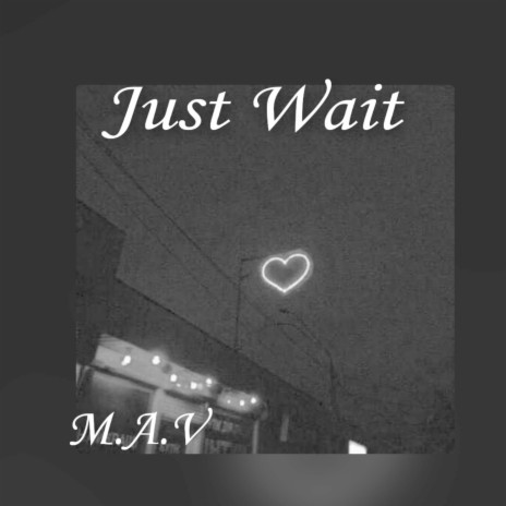 Just Wait