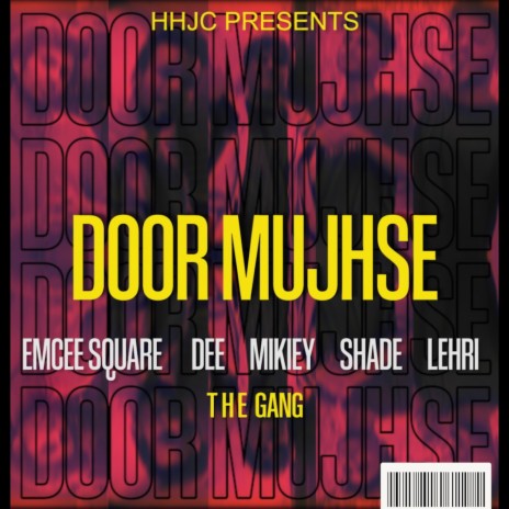 Door Mujhse ft. Dee, Emcee Square, Shade & Lehri | Boomplay Music