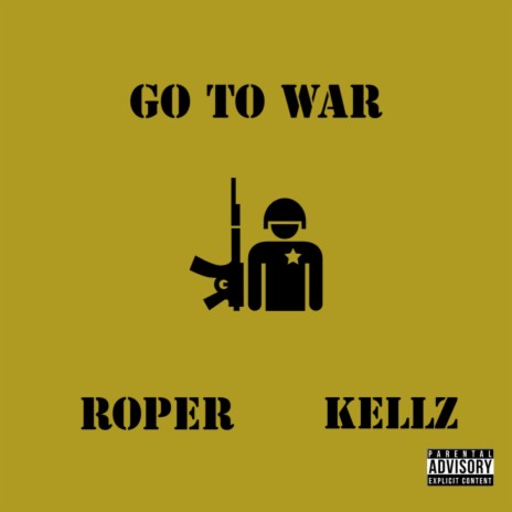 Go to War ft. Kellz | Boomplay Music