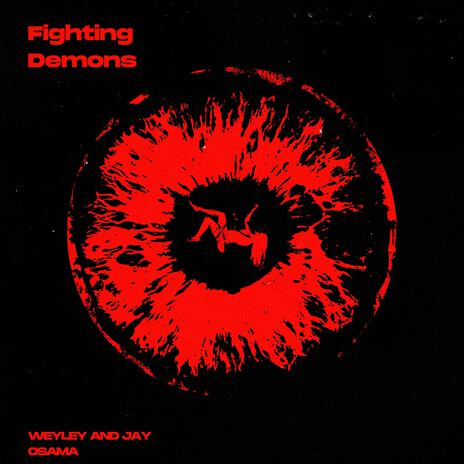 Fighting Demons ft. Jay Osama | Boomplay Music