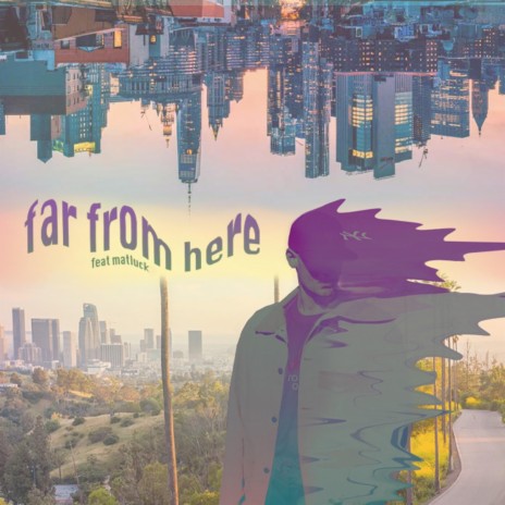 Far From Here ft. Matluck | Boomplay Music