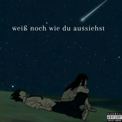 weiß noch wie du aussiehst | Boomplay Music