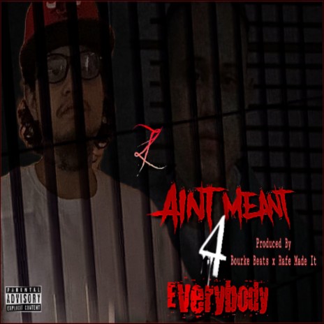 Ain't Meant 4 Everybody | Boomplay Music
