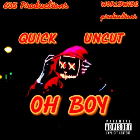 OH BOY ft. UNCUT | Boomplay Music