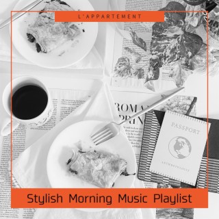 Stylish Morning Music Playlist