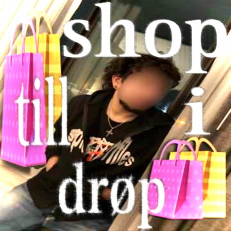 shop till i drop