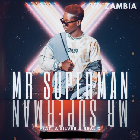 Mr Superman (feat. A Silver & Real D)