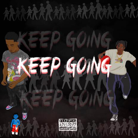 Keep Going ft. Ty Malik | Boomplay Music